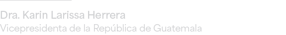 Dra. Karin Larissa Herrera Vicepresidenta de la Rep blica de Guatemal