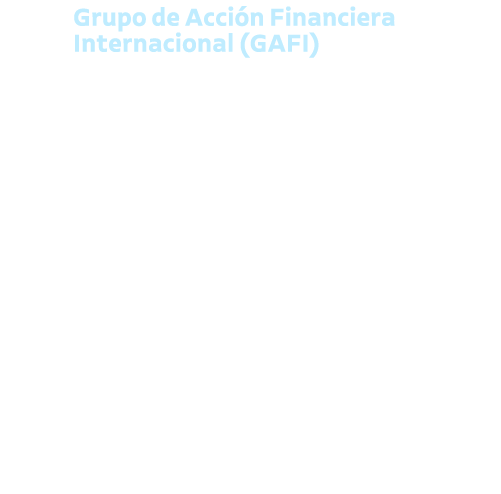 Grupo de Acci n Financiera Internacional (GAFI) Como parte de la delegaci n del GAFILAT, Guatemala participa en las R...
