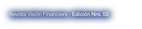 Revista Visi n Financiera • Edici n Nro. 55