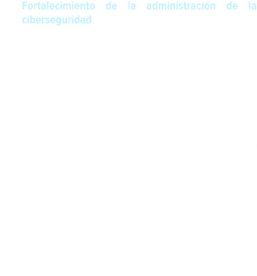  Fortalecimiento de la administraci n de la ciberseguridad. En 2020, la Junta Monetaria aprob reformas a la normativ...